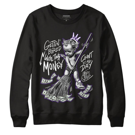 Jordan 3 Dark Iris DopeSkill Sweatshirt Gettin Bored With This Money Graphic - Black 