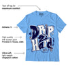 AJ 6 University Blue DopeSkill University Blue T-Shirt Drip Too Hard Graphic