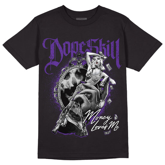 Court Purple 13s DopeSkill T-Shirt Money Loves Me Graphic - Black
