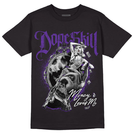 Court Purple 13s DopeSkill T-Shirt Money Loves Me Graphic - Black