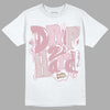 Dunk Low Teddy Bear Pink DopeSkill T-Shirt Drip Too Hard Graphic - White 