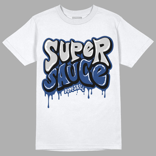 French Blue 13s DopeSkill T-Shirt Super Sauce Graphic - White 