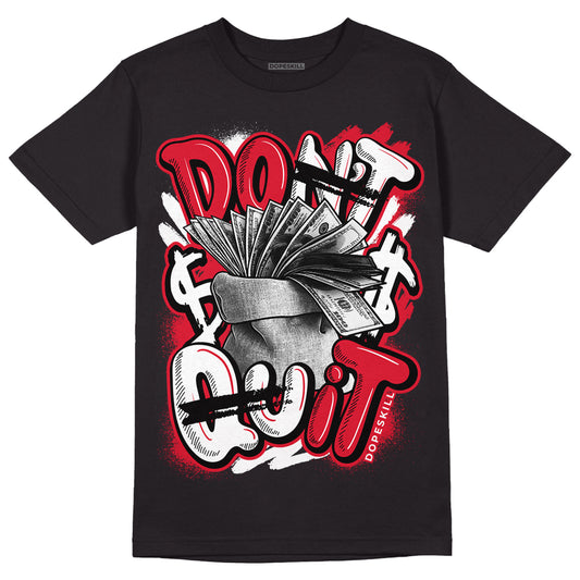 Lost & Found 1s DopeSkill T-Shirt Don't Quit Graphic - Black