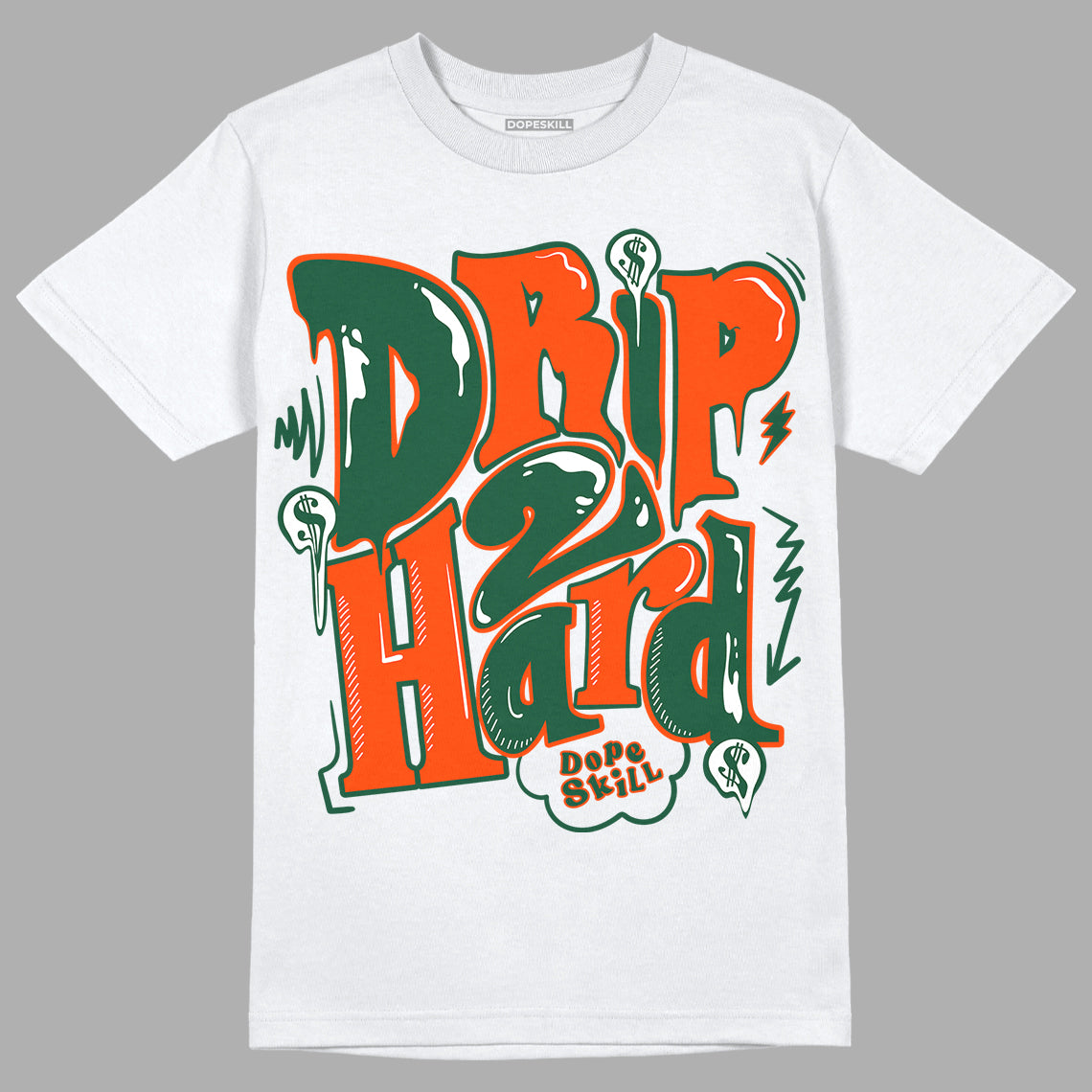 Dunk Low Team Dark Green Orange DopeSkill T-Shirt Drip Too Hard Graphic - White