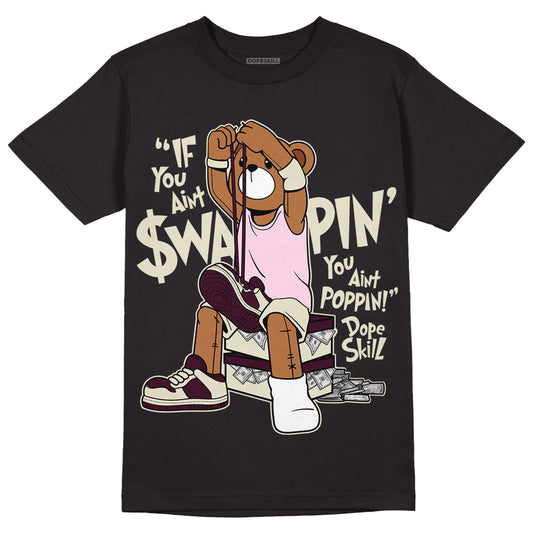 Dunk Low Night Maroon and Medium Soft Pink DopeSkill T-Shirt If You Aint Graphic Streetwear  - Black