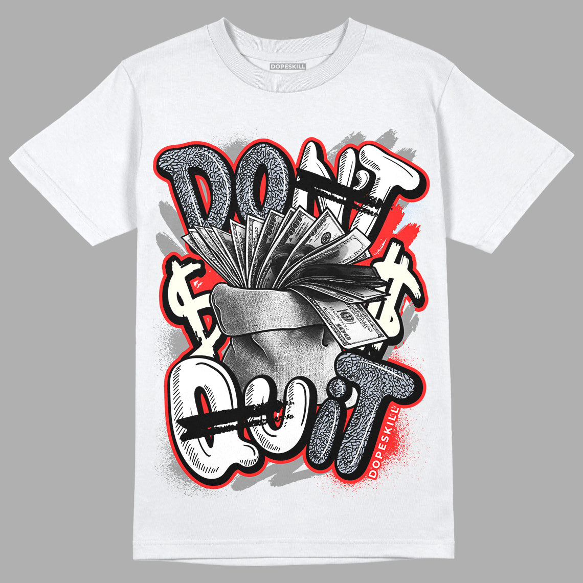 Jordan 3 Retro White Cement Reimagined DopeSkill T-Shirt Don't Quit Graphic Streetwear - White