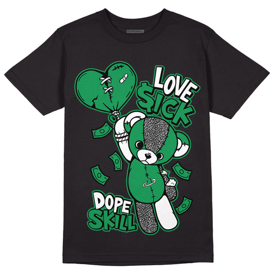 Jordan 3 WMNS “Lucky Green” DopeSkill T-Shirt Love Sick Graphic Streetwear - Black