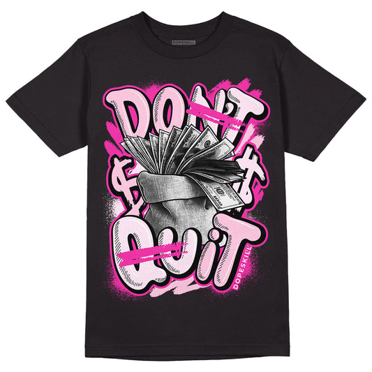 Triple Pink Dunk Low DopeSkill T-Shirt Don't Quit Graphic - Black