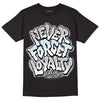 Jordan 11 Retro Low Cement Grey DopeSkill T-Shirt Never Forget Loyalty Graphic Streetwear - Black