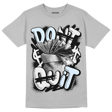 Black Metallic Chrome 6s DopeSkill Metallic Silver T-shirt Don't Quit Graphic