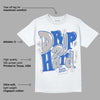 True Blue 1s DopeSkill T-Shirt Drip Too Hard Graphic