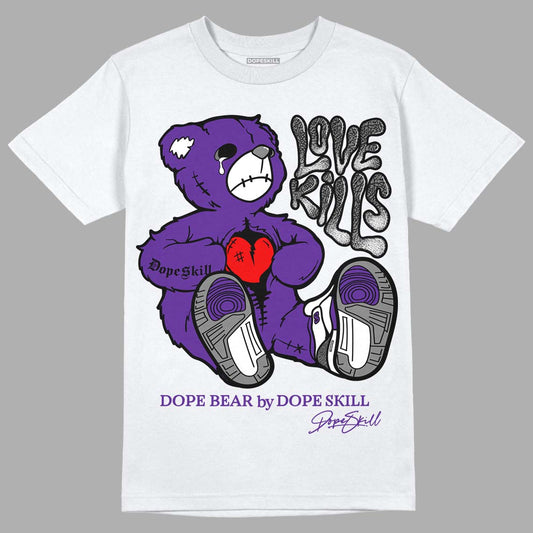 Dark Iris 3s DopeSkill T-Shirt Love Kills Graphic - White 