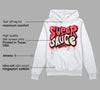 Atmosphere 6s Low DopeSkill Hoodie Sweatshirt Super Sauce Graphic