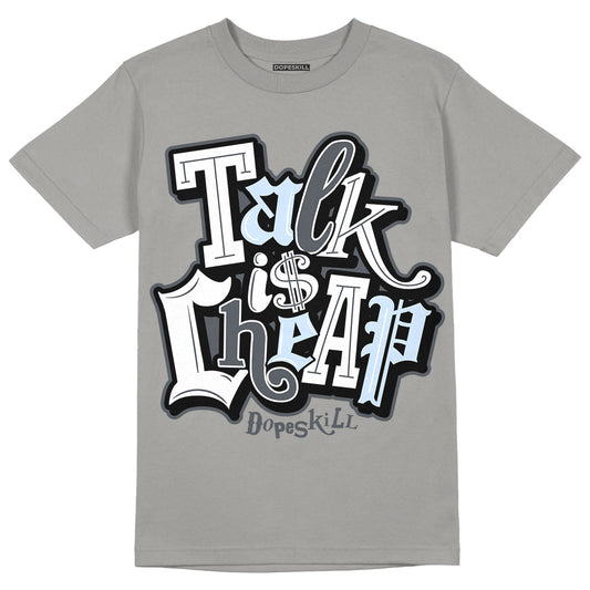 Cool Grey 11s DopeSkill Grey T-shirt Talk Is Chip Graphic 