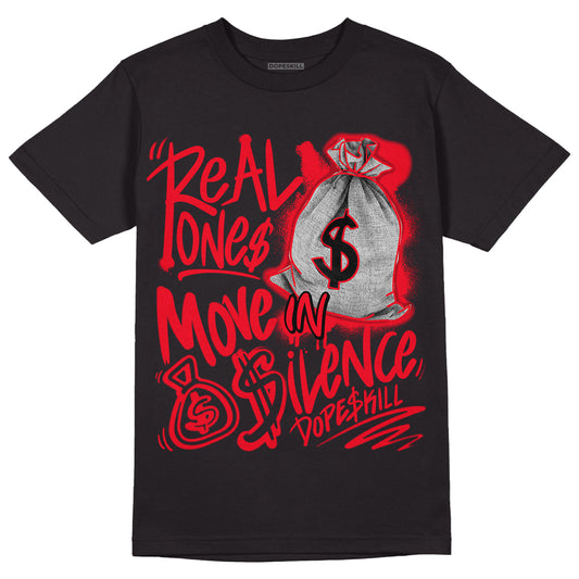 AJ 4 Red Thunder DopeSkill T-shirt Real Ones Move In Silence Graphic