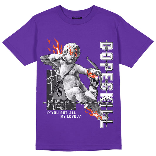 Court Purple 13s DopeSkill Purple T-shirt You Got All My Love Graphic - Purple 