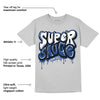 French Blue 13s DopeSkill Light Steel Grey T-shirt Super Sauce Graphic