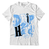 Jordan 6 UNC DopeSkill T-Shirt Drip Too Hard Graphic - White 