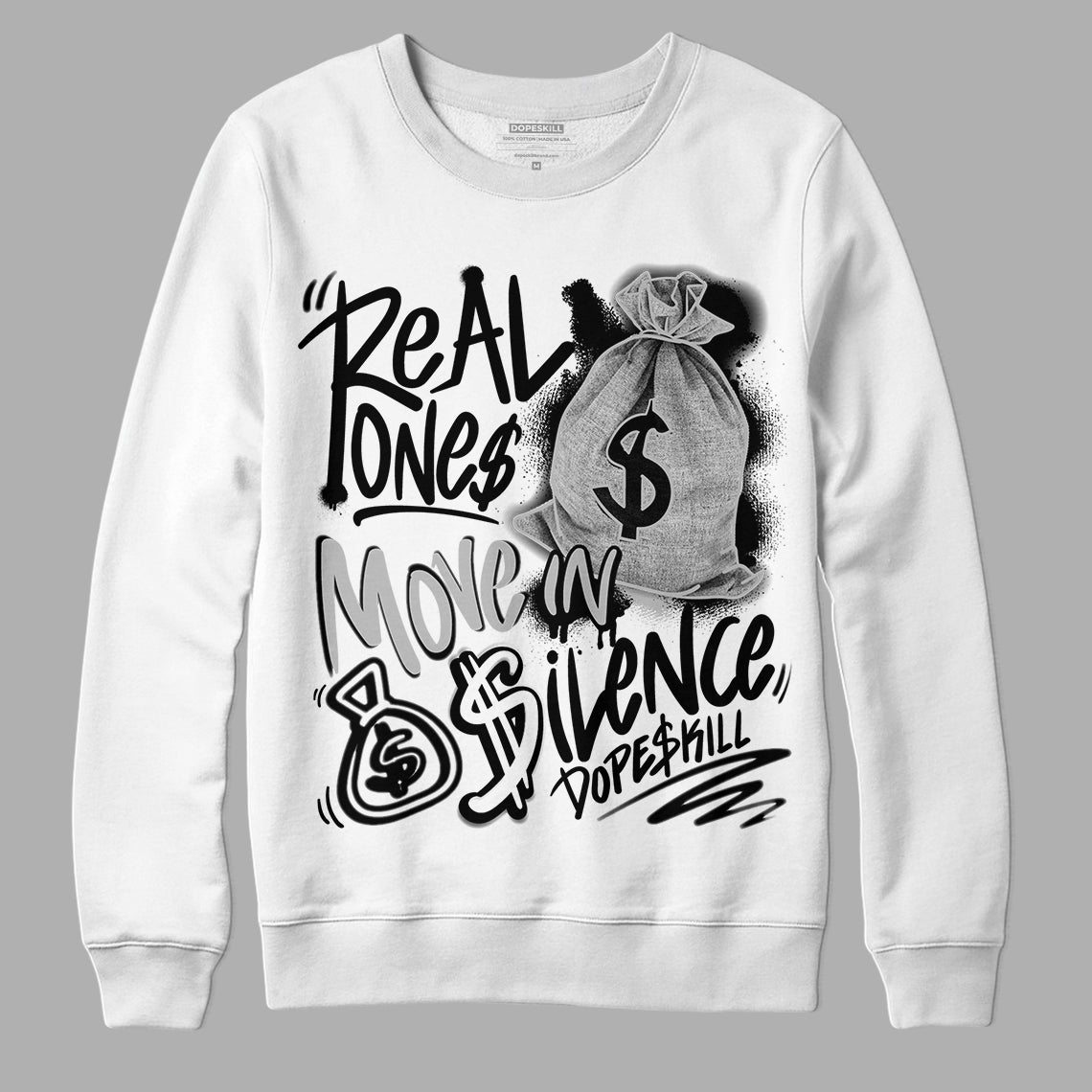 Black Metallic Chrome 6s DopeSkill Sweatshirt Real Ones Move In Silence Graphic - White