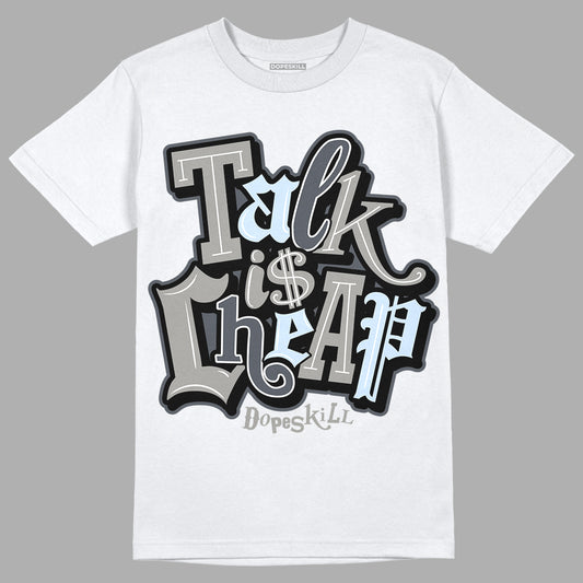 Cool Grey 11s DopeSkill T-Shirt Talk Is Chip Graphic - White 