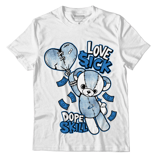 Jordan 6 Acid Wash Denim DopeSkill T-Shirt Love Sick Graphic