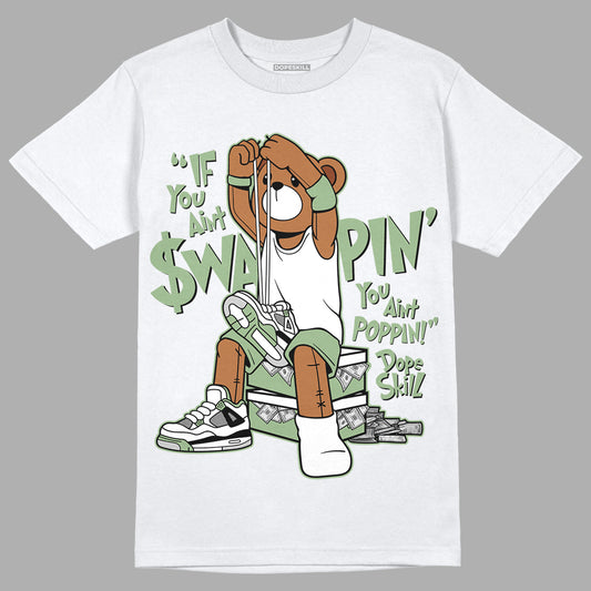 Jordan 4 Retro “Seafoam” DopeSkill T-Shirt If You Aint Graphic Streetwear - White 