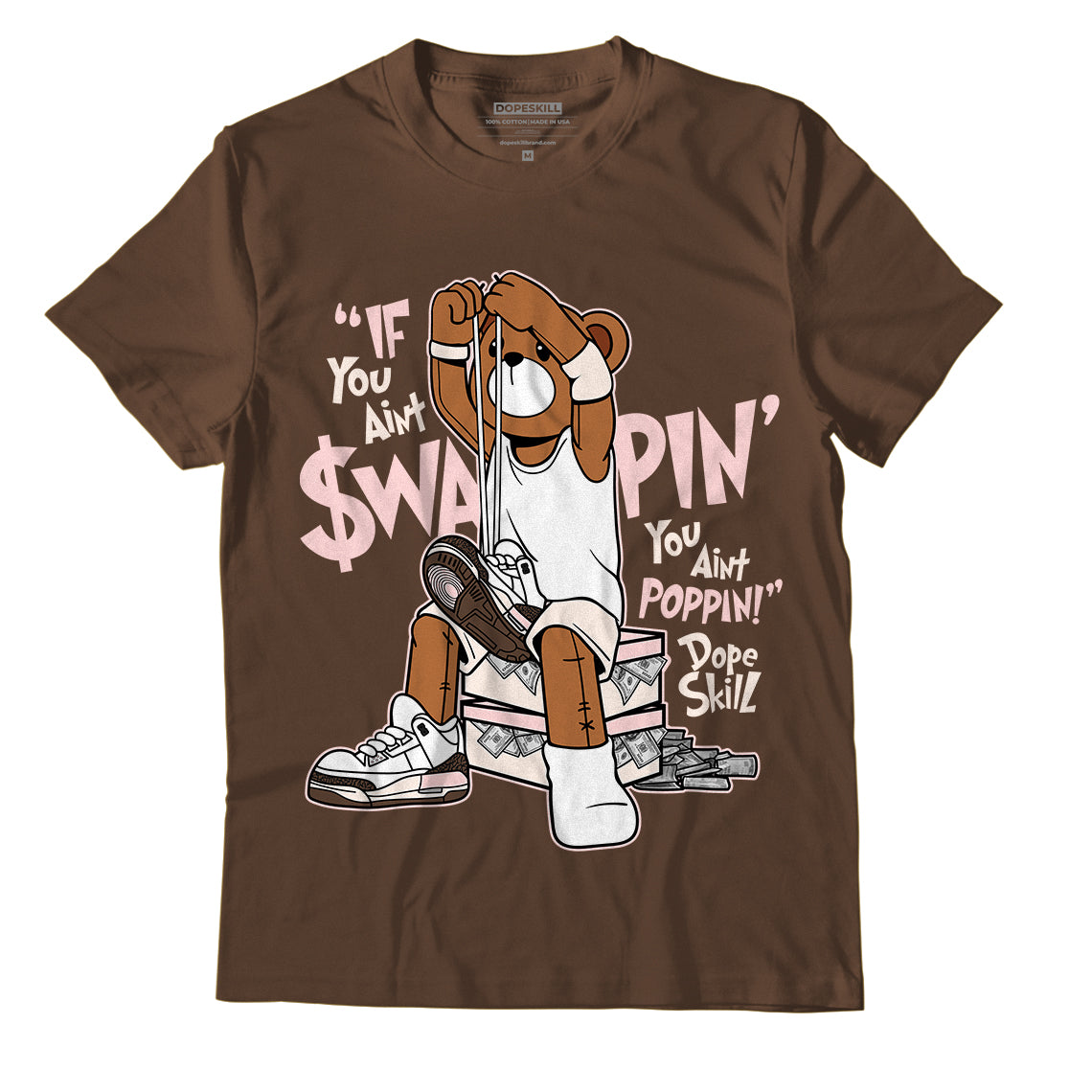 Jordan 3 Neapolitan DopeSkill Dark Mocha T-shirt If You Aint Graphic