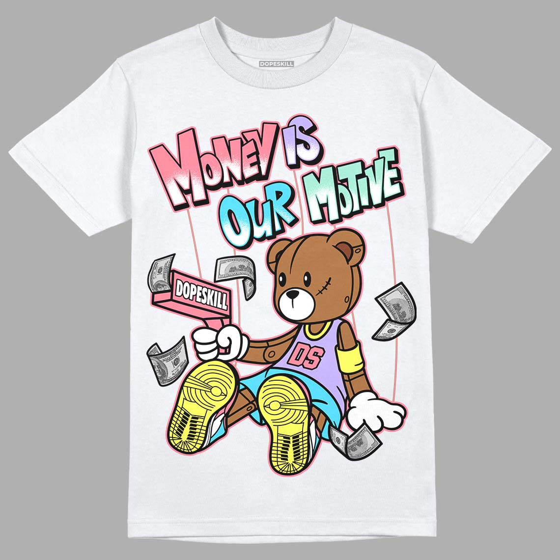 Candy Easter Dunk Low DopeSkill T-Shirt Money Is Our Motive Bear Graphic - White 