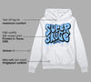 University Blue 6s DopeSkill Hoodie Sweatshirt Super Sauce Graphic