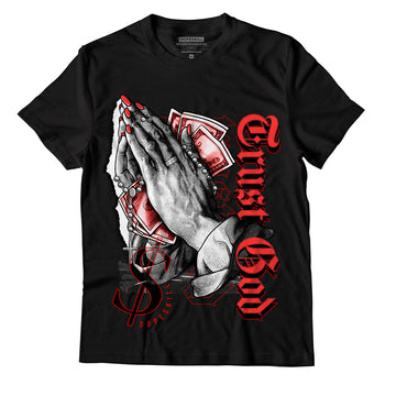 AJ 9 Chile Red DopeSkill T-Shirt Trust God Graphic