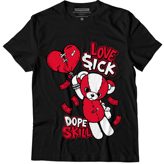 AJ 1 Low Bred Toe DopeSkill T-Shirt Love Sick Graphic