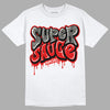 Fire Red 3s DopeSkill T-Shirt Super Sauce Graphic - White 