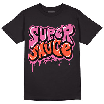 GS Pinksicle 5s DopeSkill T-Shirt Super Sauce Graphic