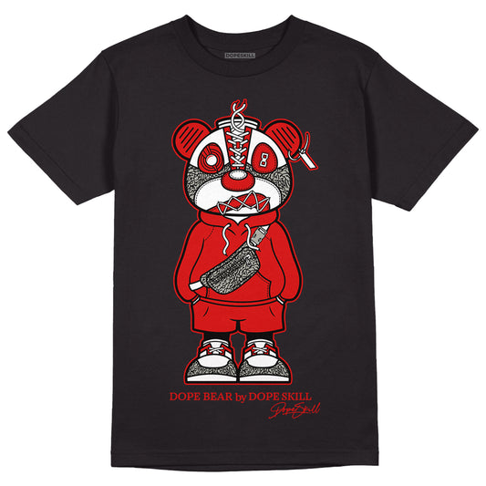 Fire Red 3s DopeSkill T-Shirt Sneaker Bear Graphic - Black