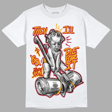 Cardinal 7s DopeSkill T-Shirt Then I'll Die For It Graphic - White 