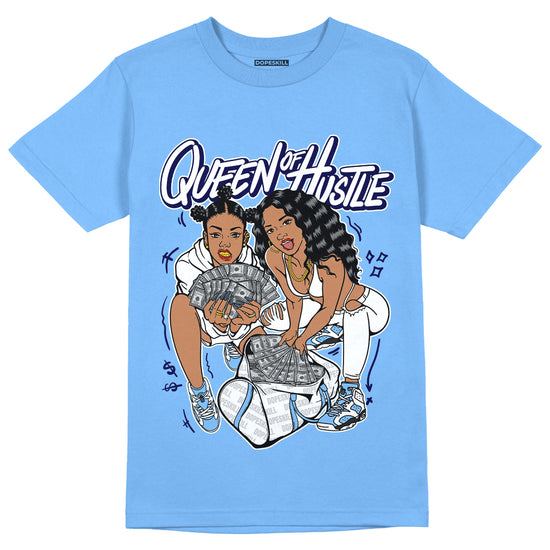 Jordan 6 UNC DopeSkill University Blue T-Shirt Queen Of Hustle Graphic