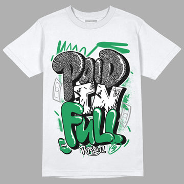 Jordan 3 WMNS “Lucky Green” DopeSkill T-Shirt New Paid In Full Graphic Streetwear - White