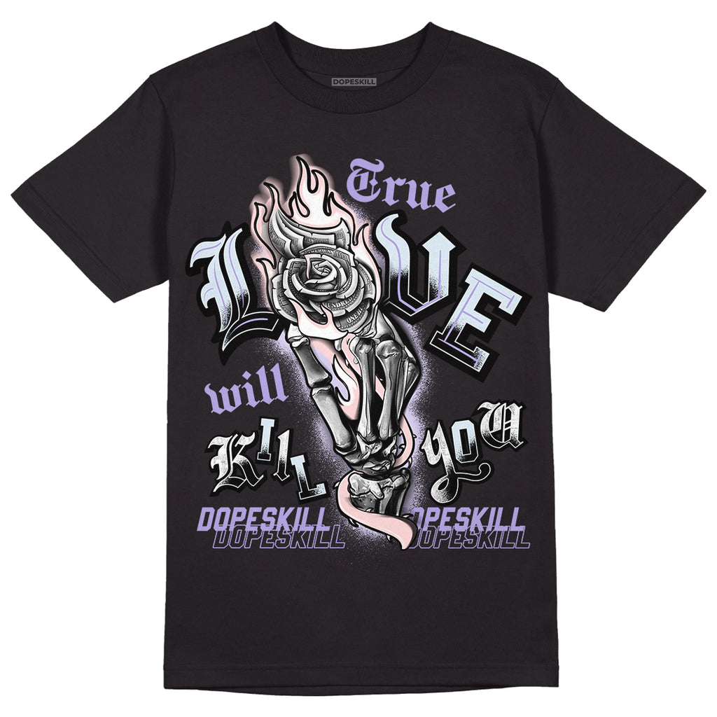 Easter Dunk Low DopeSkill T-Shirt True Love Will Kill You Graphic - Black