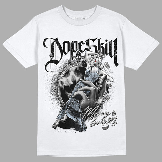 Black Metallic Chrome 6s DopeSkill T-Shirt Money Loves Me Graphic - White