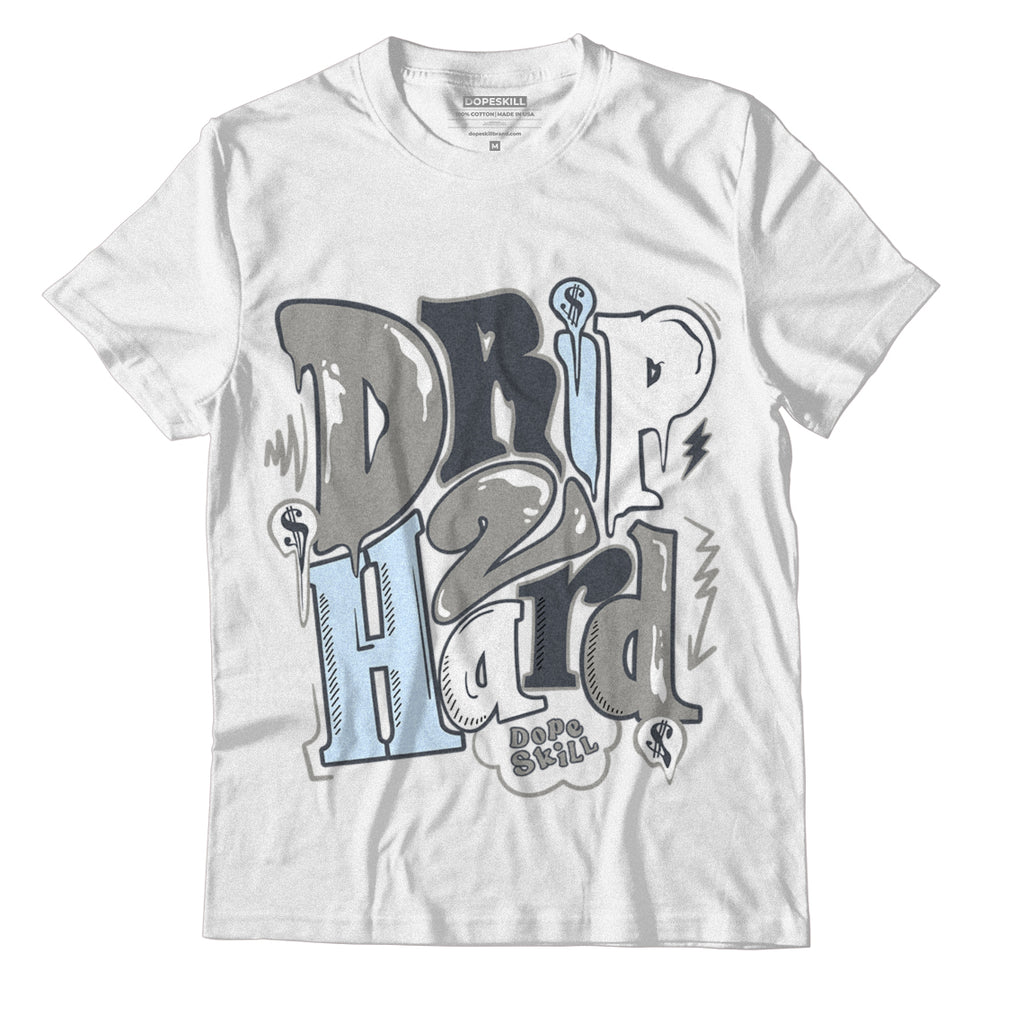 Jordan 11 Cool Grey  DopeSkill T-Shirt Drip Too Hard Graphic, hiphop tees, grey graphic tees, sneakers match shirt - White