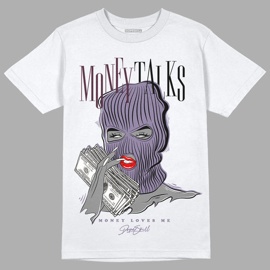 A Ma Maniére x Jordan 4 Retro ‘Violet Ore’ DopeSkill T-Shirt Money Talks Graphic Streetwear - White 