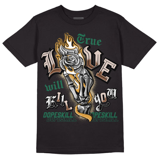 Safari Dunk Low DopeSkill T-Shirt True Love Will Kill You Graphic - Black 