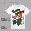 Dunk Low Team Dark Green Orange DopeSkill T-Shirt Money Is Our Motive Bear Graphic