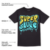 Aqua 5s DopeSkill T-Shirt Super Sauce Graphic