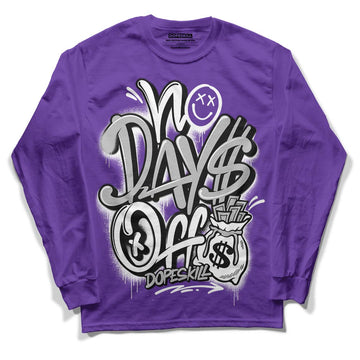 Court Purple 13s DopeSkill Purple Long Sleeve T-Shirt No Days Off Graphic - Purple 