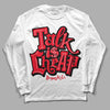 Red Thunder 4s DopeSkill Long Sleeve T-Shirt Talk Is Cheap Graphic - White 