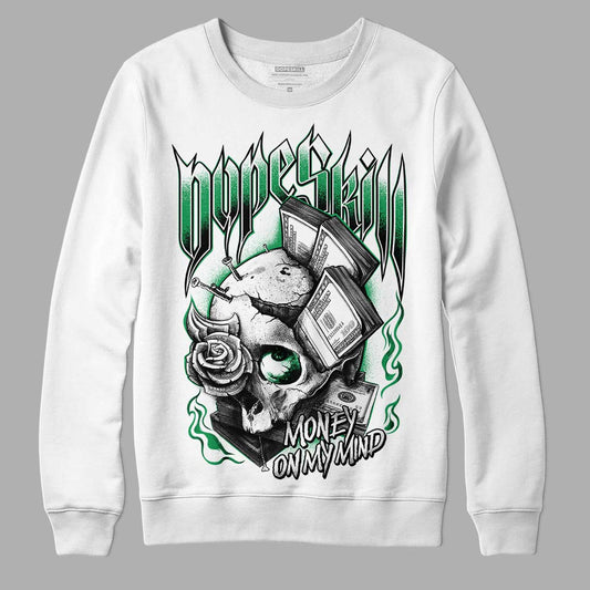 Jordan 3 WMNS “Lucky Green” DopeSkill Sweatshirt Money On My Mind Graphic Streetwear - White