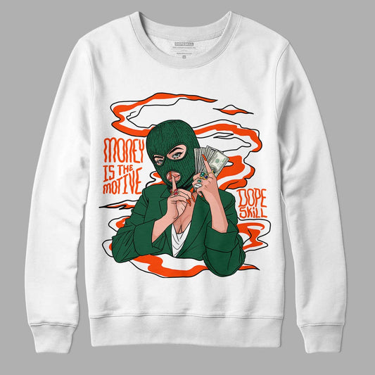 Dunk Low Team Dark Green Orange DopeSkill Sweatshirt Money Is The Motive Graphic - White