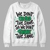 Jordan 1 Low Lucky Green DopeSkill Sweatshirt Grind Shine Graphic Streetwear - White