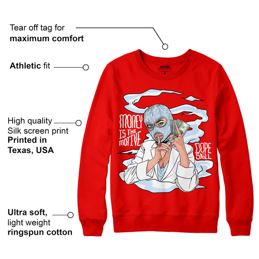 Cherry 11s DopeSkill Varsity Red Sweatshirt Money Is The Motive Graphic